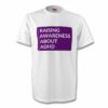 Raising Awareness About ADHD T-Shirt